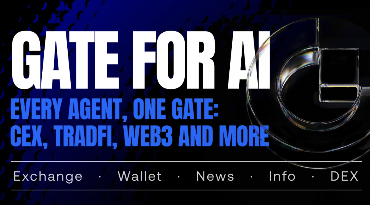Gate 重磅发布 Gate for AI，行业首创覆盖 CEX、DEX 、钱包、资讯与数据五大能力的 AI 统一入口